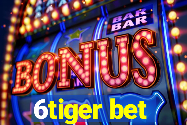 6tiger bet